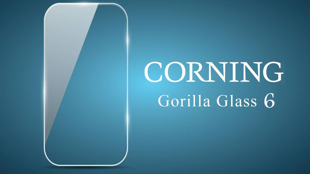 کمپانی Corning نسخه 6 از گوریلا گلس را معرفی کرد
