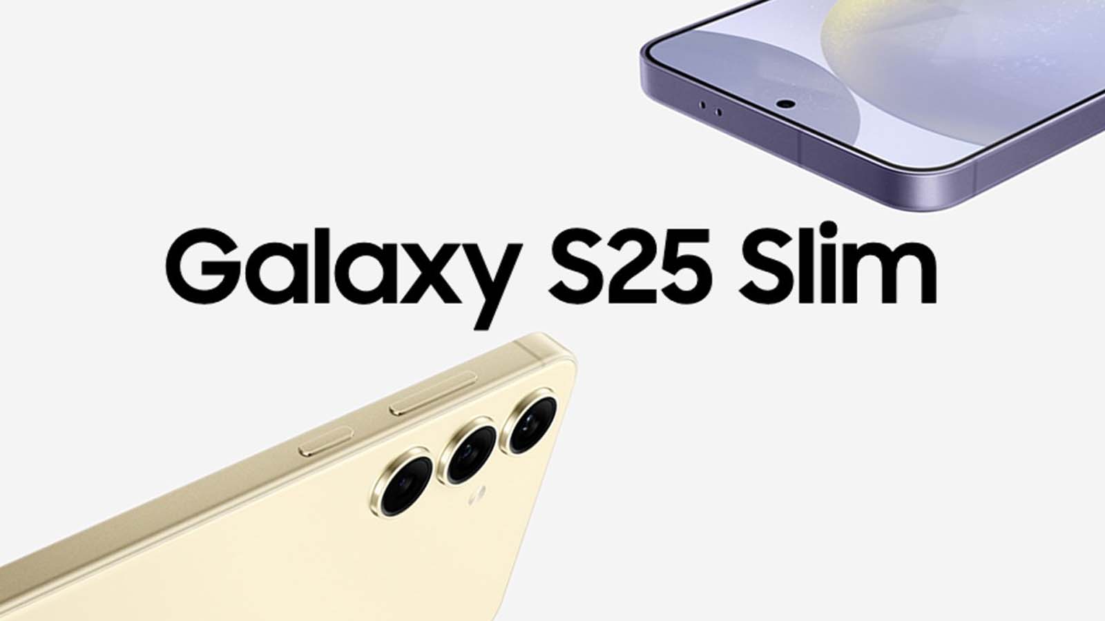 از S25 slim چه انتظاراتی داشته باشیم؟